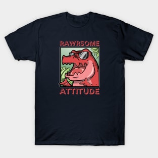 Rawrsome Attitude With Cool Tyrannosaurus T-Shirt